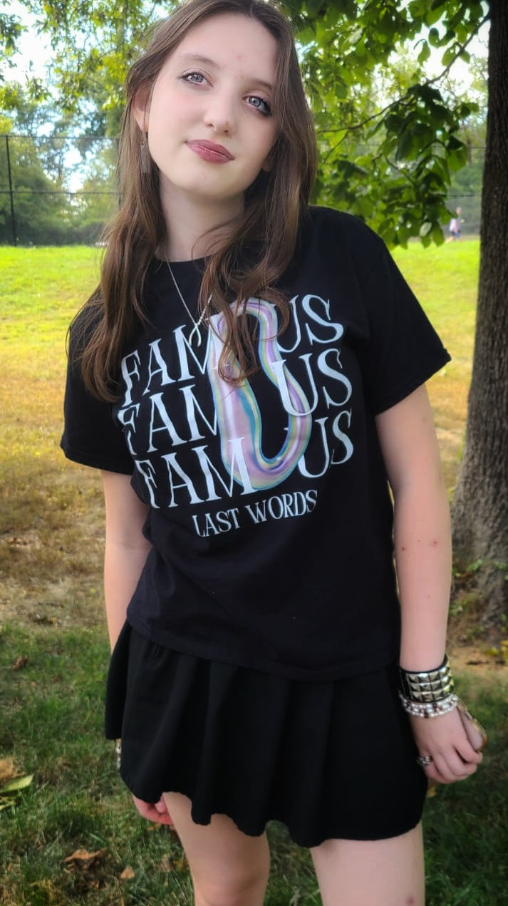 FAMOUS LAST WORDS SHIRT