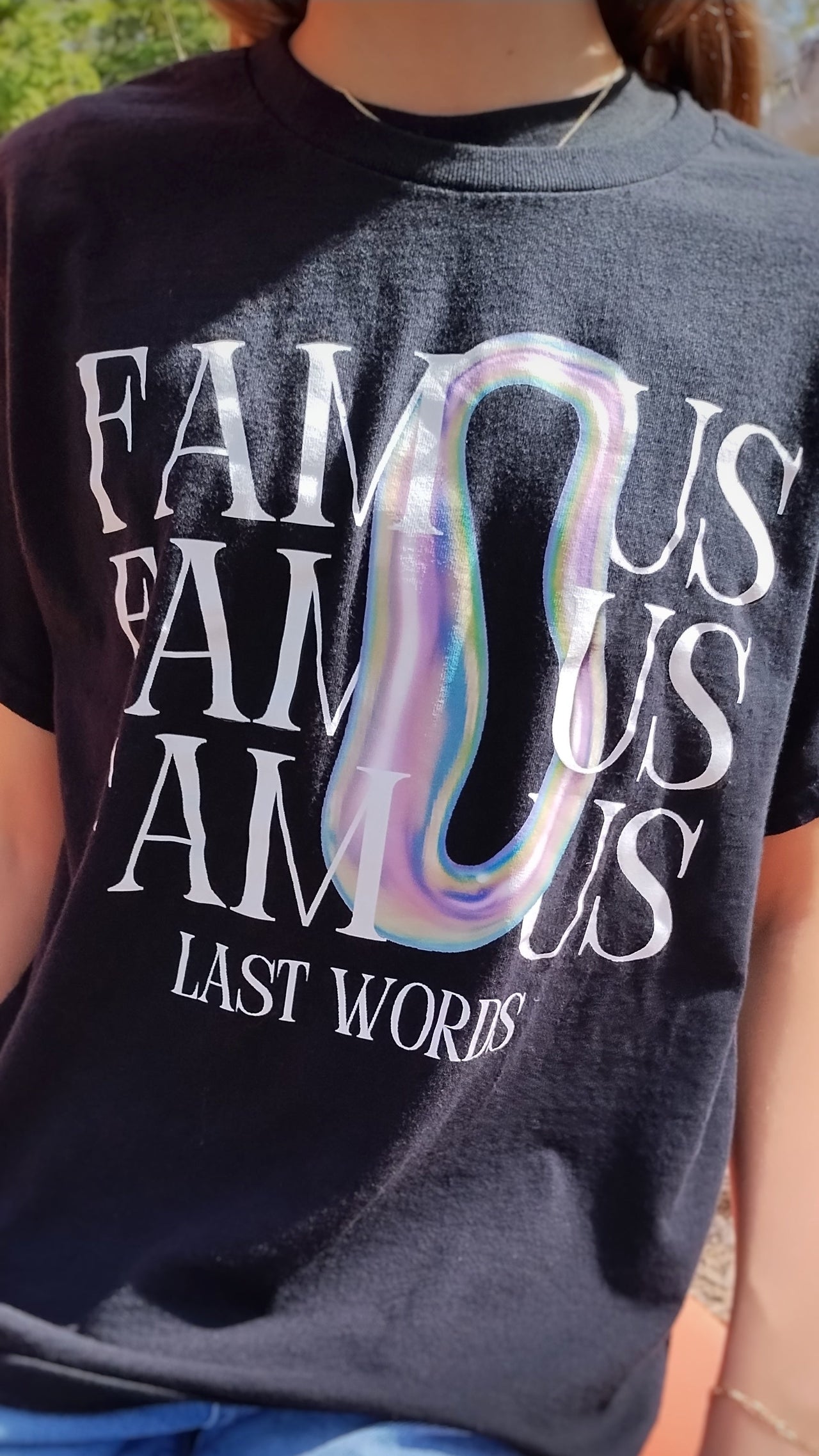 FAMOUS LAST WORDS SHIRT